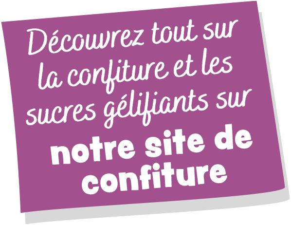 Découvrez tout sur la confiture et les sucres gélifiants sur notre site de confiture